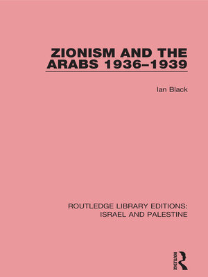 cover image of Zionism and the Arabs, 1936-1939 (RLE Israel and Palestine)